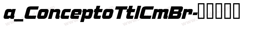 a_ConceptoTtlCmBr字体转换