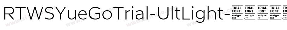 RTWSYueGoTrial-UltLight字体转换