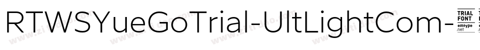 RTWSYueGoTrial-UltLightCom字体转换