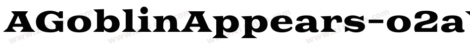 AGoblinAppears-o2aV字体转换