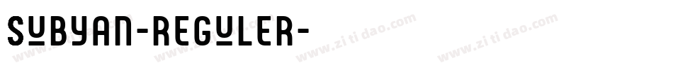 Subyan-Reguler字体转换