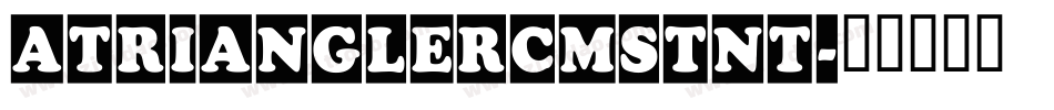 aTrianglerCmStNt字体转换