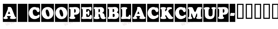 a_CooperBlackCmUp字体转换