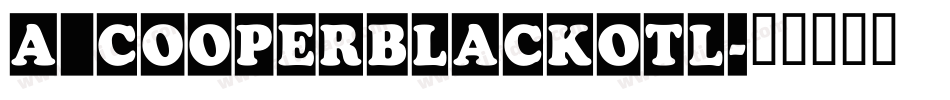 a_CooperBlackOtl字体转换