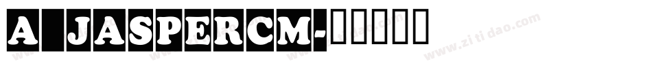 a_JasperCm字体转换