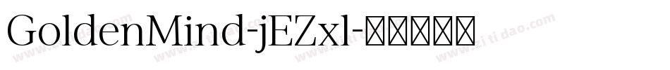GoldenMind-jEZxl字体转换 GoldenMind-jEZxl字体转换