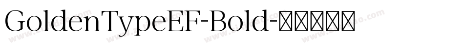 GoldenTypeEF-Bold字体转换