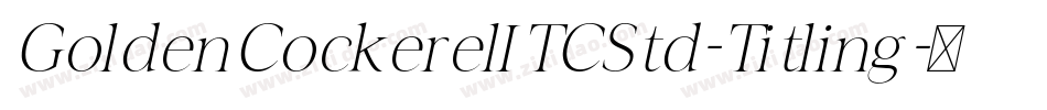 GoldenCockerelITCStd-Titling字体转换