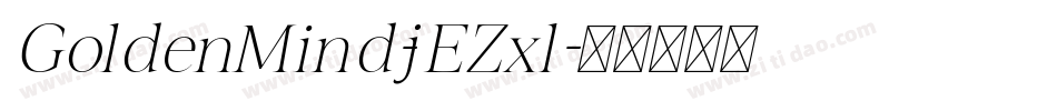 GoldenMind-jEZxl字体转换 GoldenMind-jEZxl字体转换