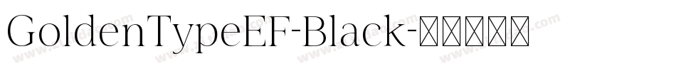 GoldenTypeEF-Black字体转换