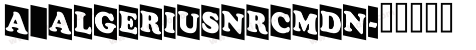 a_AlgeriusNrCmDn字体转换