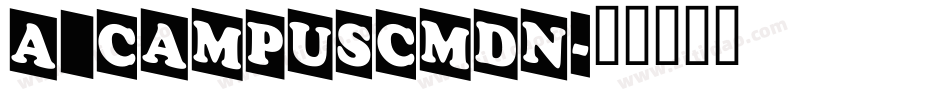 a_CampusCmDn字体转换
