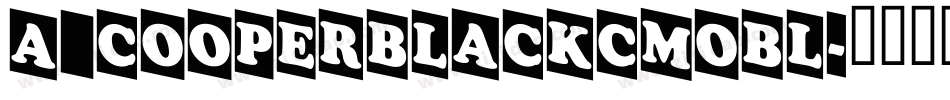 a_CooperBlackCmObl字体转换
