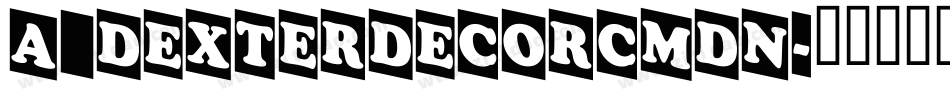 a_DexterDecorCmDn字体转换