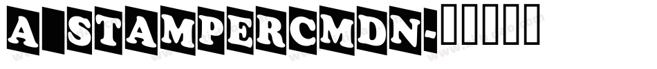 a_StamperCmDn字体转换