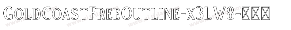 GoldCoastFreeOutline-x3LW8字体转换 GoldCoastFreeOutline-x3LW8字体转换
