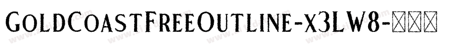 GoldCoastFreeOutline-x3LW8字体转换 GoldCoastFreeOutline-x3LW8字体转换