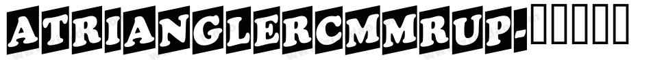 aTrianglerCmMrUp字体转换