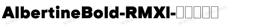AlbertineBold-RMXl字体转换