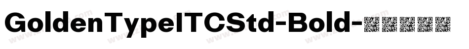 GoldenTypeITCStd-Bold字体转换