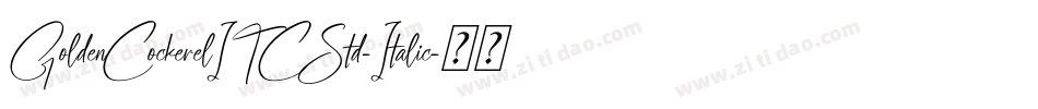 GoldenCockerelITCStd-Italic字体转换