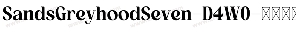 SandsGreyhoodSeven-D4W0字体转换
