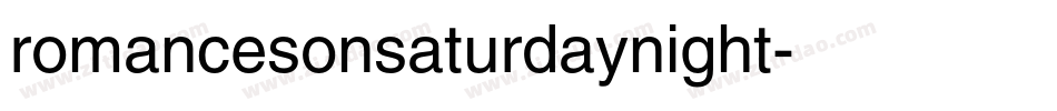 romancesonsaturdaynight字体转换