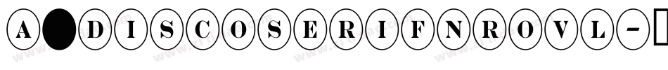 a_DiscoSerifNrOvl字体转换