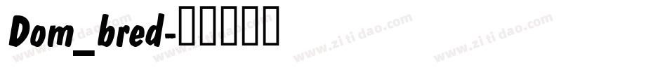 Dom_bred字体转换