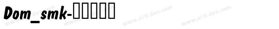 Dom_smk字体转换