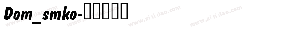 Dom_smko字体转换