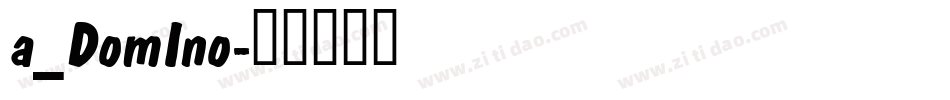 a_DomIno字体转换