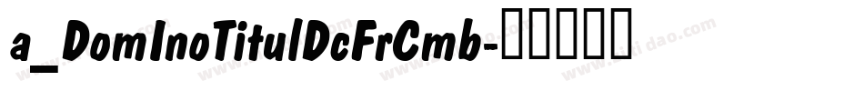 a_DomInoTitulDcFrCmb字体转换
