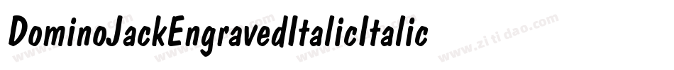 DominoJackEngravedItalicItalic-81eA字体转换