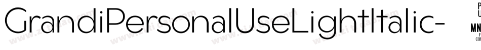 GrandiPersonalUseLightItalic-0o6d字体转换