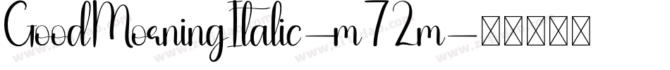 GoodMorningItalic-m72m字体转换