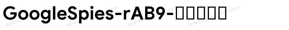 GoogleSpies-rAB9字体转换