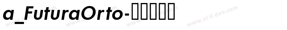 a_FuturaOrto字体转换