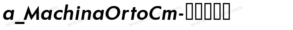 a_MachinaOrtoCm字体转换