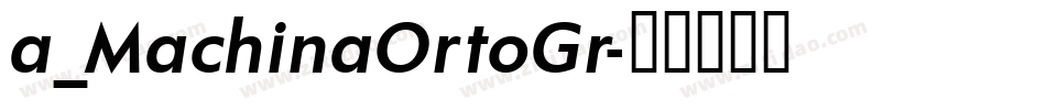 a_MachinaOrtoGr字体转换