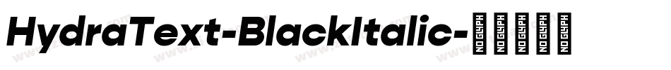 HydraText-BlackItalic字体转换