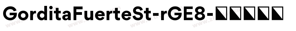 GorditaFuerteSt-rGE8字体转换