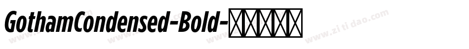 GothamCondensed-Bold字体转换
