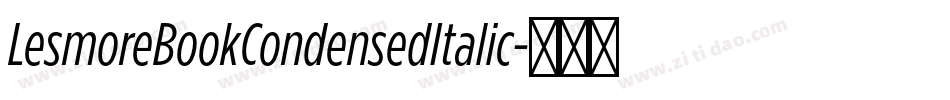 LesmoreBookCondensedItalic字体转换