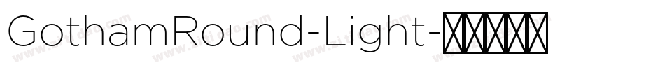 GothamRound-Light字体转换