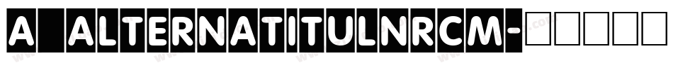 a_AlternaTitulNrCm字体转换