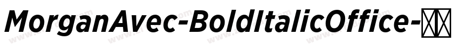 MorganAvec-BoldItalicOffice字体转换