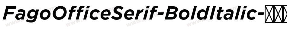 FagoOfficeSerif-BoldItalic字体转换
