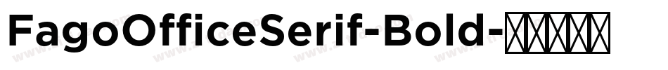 FagoOfficeSerif-Bold字体转换