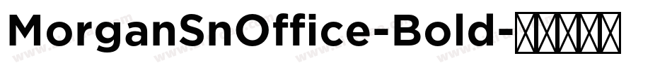 MorganSnOffice-Bold字体转换